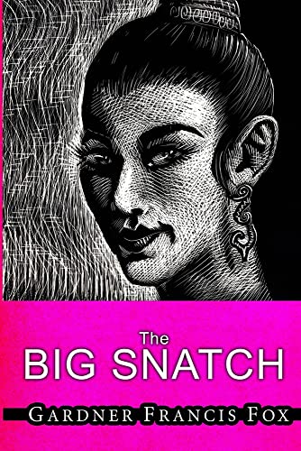 Imagen de archivo de Lady from L.U.S.T. #10 - The Big Snatch a la venta por Lucky's Textbooks