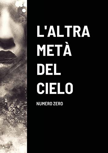 Stock image for L'altra met del cielo - Numero zero (Italian Edition) for sale by Lucky's Textbooks