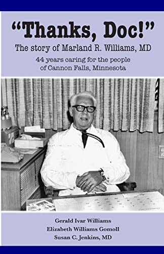 Stock image for Thanks, Doc!: The story of Marland R. Williams, MD for sale by GreatBookPrices