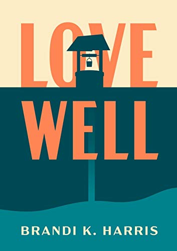 Beispielbild fr Love Well zum Verkauf von GreatBookPrices