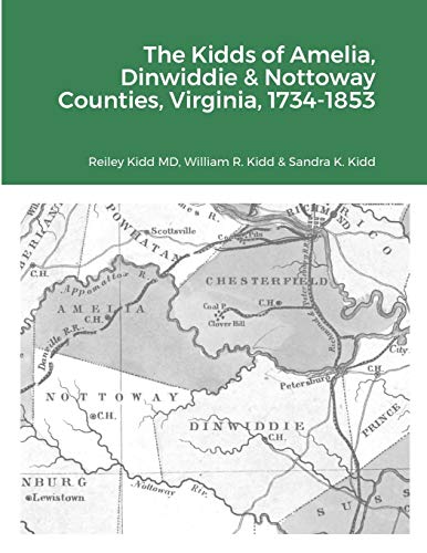 Imagen de archivo de The Kidds of Amelia, Dinwiddie & Nottoway Counties, Virginia, 1734-1853 a la venta por Lucky's Textbooks