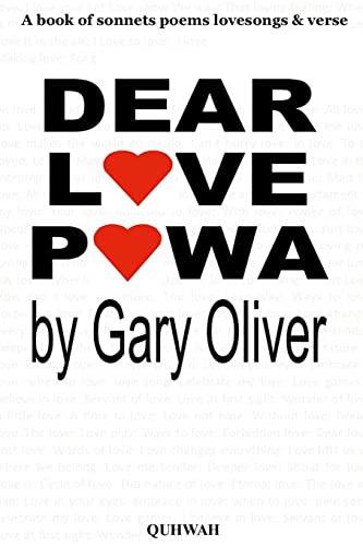 Imagen de archivo de DEAR LOVE POWA: A book of Sonnets, poems, love songs and verse a la venta por Lucky's Textbooks