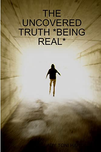 Imagen de archivo de The Uncovered Truth *Being Real* a la venta por Chiron Media