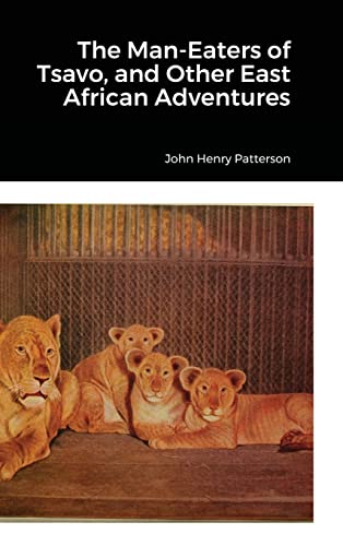 Stock image for The Man-Eaters of Tsavo, and Other East African Adventures for sale by Lucky's Textbooks