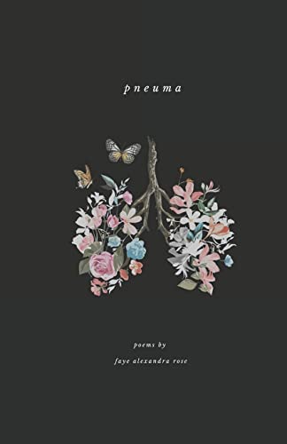 Beispielbild fr PNEUMA: a poetry collection by Faye Alexandra Rose zum Verkauf von Lucky's Textbooks