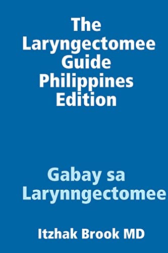 Beispielbild fr The Laryngectomee Guide Philippines Edition Gabay sa Larynngectomee -Language: tagalog zum Verkauf von GreatBookPrices