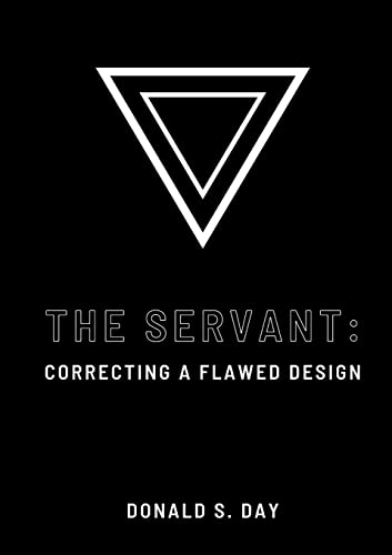 Stock image for The Servant: Correcting a Flawed System for sale by Chiron Media