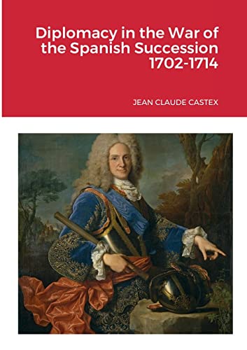 Imagen de archivo de Diplomacy in the War of the Spanish Succession 1702-1714 a la venta por Lucky's Textbooks