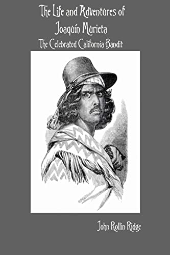 Stock image for The Life and Adventures of Joaqun Murieta: The Celebrated California Bandit for sale by GF Books, Inc.