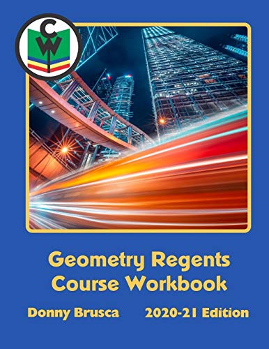 Stock image for Geometry Regents Course Workbook: 2020-21 Edition for sale by ZBK Books