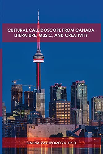 Stock image for CULTURAL CALEIDOSCOPE FROM CANADA: LITERATURE, MUSIC, AND CREATIVITY for sale by Chiron Media