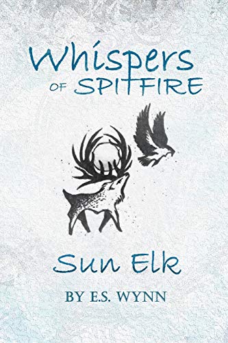 Imagen de archivo de Whispers of Spitfire: Sun Elk a la venta por Lucky's Textbooks