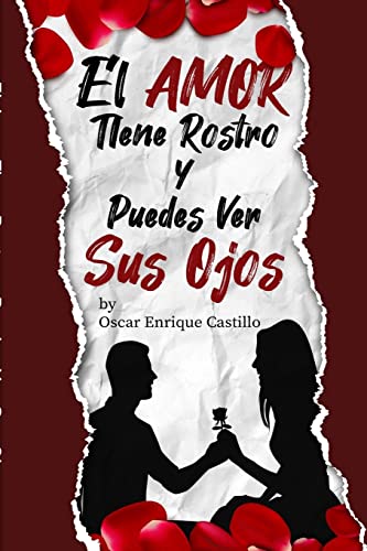 Stock image for El Amor Tiene Rostro y Puedes Ver sus Ojos (Spanish Edition) for sale by Lucky's Textbooks