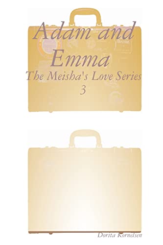 Stock image for Adam and Emma (The Meisha's Love Series 3) for sale by Chiron Media