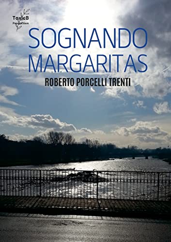 Stock image for Sognando Margaritas: (The Dreaming Margaritas Suite) (Italian Edition) for sale by GF Books, Inc.