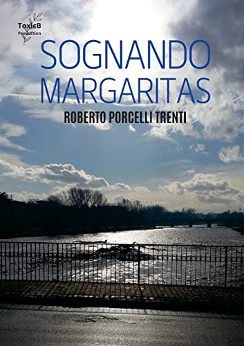 Stock image for Sognando Margaritas: (The Dreaming Margaritas Suite) (Italian Edition) for sale by Books Unplugged