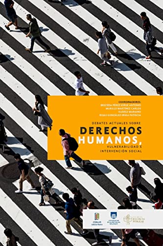 Stock image for Debates actuales sobre Derechos Humanos, vulnerabilidad e intervencin social (Spanish Edition) for sale by Lucky's Textbooks