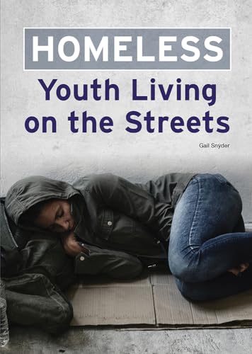 Stock image for Homeless: Youth Living on the Streets for sale by SecondSale