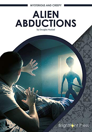 Stock image for Alien Abductions (Mysterious and Creepy) for sale by Housing Works Online Bookstore