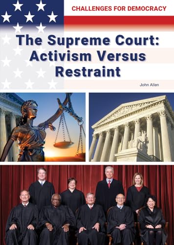 9781678203085: The Supreme Court: Activism Versus Restraint (Challenges for Democracy)