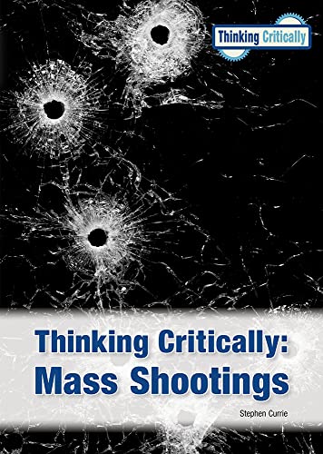 Beispielbild fr Mass Shootings (Thinking Critically) zum Verkauf von BooksRun