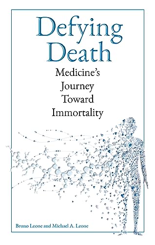 Beispielbild fr Defying Death: Medicine's Journey Toward Immortality zum Verkauf von Wonder Book