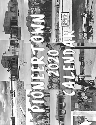 Stock image for PIONEERTOWN 2020 CALENDAR, BLACK & WHITE for sale by Lucky's Textbooks