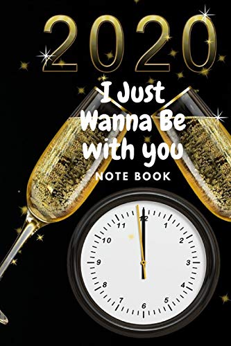 Stock image for I just wanna be with you Notebook: I just wanna be with you ,New year , It can be used as a notebook, journal, diary present ,adults who love writing110 Pages - (6 x 9 inches) for sale by Revaluation Books