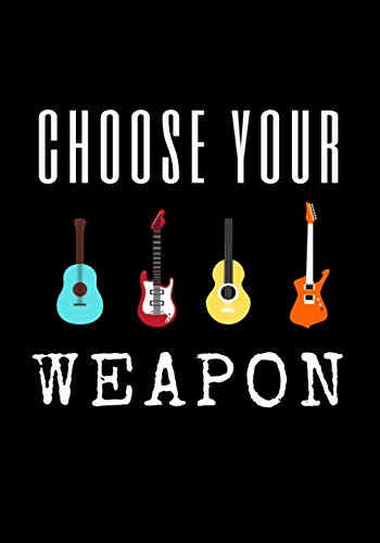 Imagen de archivo de Choose Your Weapon: Guitar Weekly Practice Planner Book | +50 Weeks Of Practice | Organize your practice to improve your level | Perfect Gift For Guitar Lovers | 120 Pages (7"x10") a la venta por Revaluation Books