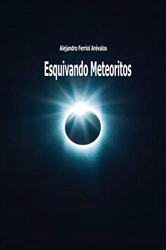 Imagen de archivo de Esquivando Meteoritos (Spanish Edition) a la venta por Lucky's Textbooks