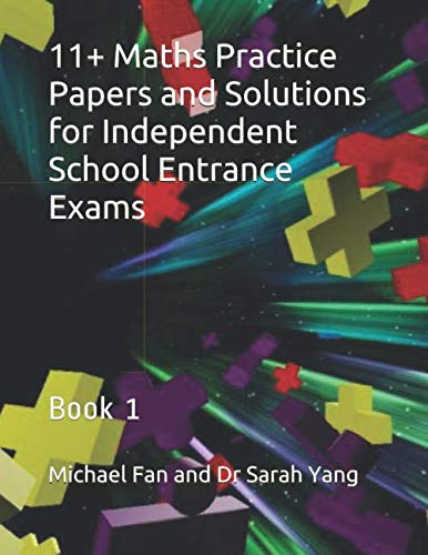 Imagen de archivo de 11+ Maths Practice Papers and Solutions for Independent School Entrance Exams: Book 1 a la venta por Revaluation Books