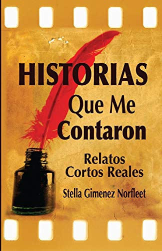 Beispielbild fr Historias Que Me Contaron: Relatos Reales Breves (Spanish Edition) zum Verkauf von Lucky's Textbooks