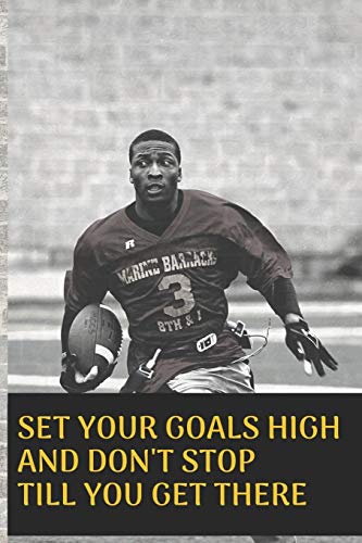 Stock image for SET YOUR GOALS HIGH AND DON'T STOP TILL YOU GET THERE" Journal book/Notebook 120 Pages 6x9 Soft Cover (Paperback) Gift for sale by Revaluation Books