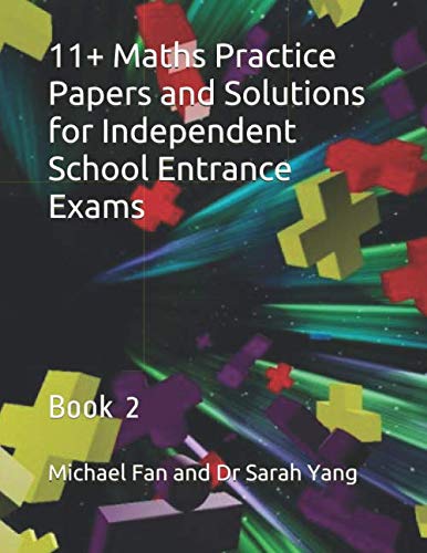 Imagen de archivo de 11+ Maths Practice Papers and Solutions for Independent School Entrance Exams: Book 2 a la venta por Revaluation Books