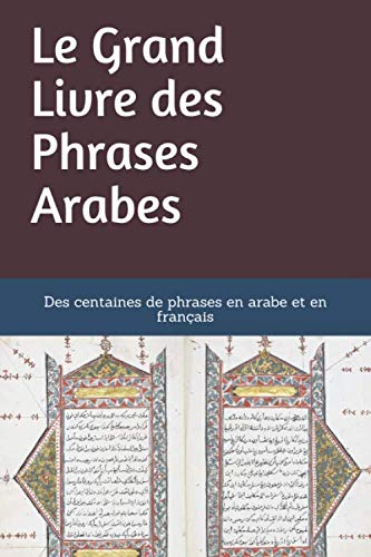 Stock image for Le Grand Livre des Phrases Arabes for sale by Revaluation Books
