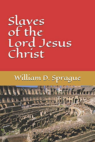 Beispielbild fr Slaves of the Lord Jesus Christ zum Verkauf von ThriftBooks-Atlanta