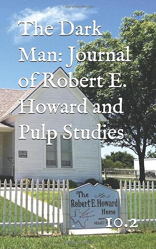 9781678577599: The Dark Man: Journal of Robert E. Howard and Pulp Studies (10.2)