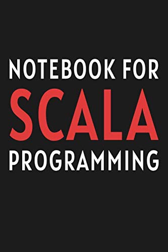 9781678629595: Scala Programming Journal: Notebook For Scala Programming: Blank Ruled Notebook / Lined Journal Gift For Scala Programmers, 120 pages, 6x9 inches, Matte.