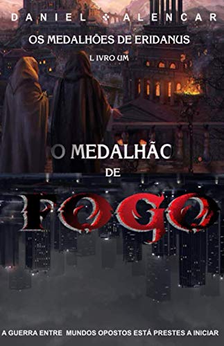 Stock image for Os Medalhões de Eridanus: Livro 1 - O Medalhão de Fogo (Portuguese Edition) for sale by ThriftBooks-Dallas