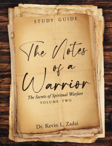 Beispielbild fr STUDY GUIDE: THE NOTES OF A WARRIOR: The Secrets of Spiritual Warfare: Volume TWO zum Verkauf von Front Cover Books