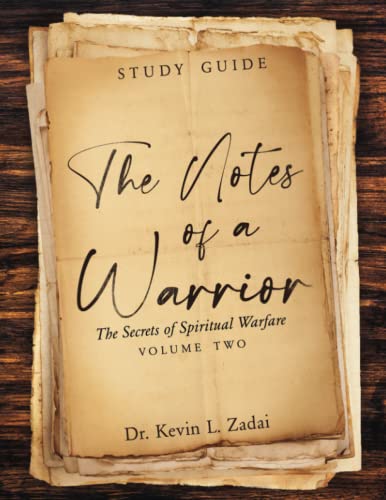 9781678740443: STUDY GUIDE: THE NOTES OF A WARRIOR: The Secrets of Spiritual Warfare: Volume TWO