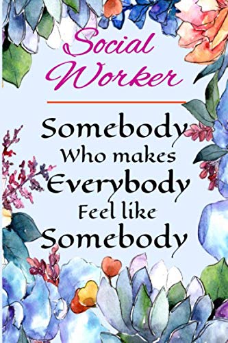 Stock image for Social Worker: Journal Notebook Gift to Appreciate the Leadership Intervention & Ethics of Workers or Managers who worked with Families or Groups | . | Evaluation Book Gift (Graduation Gifts) for sale by Revaluation Books