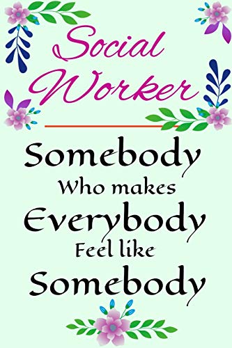 Stock image for Social Worker: Journal Notebook Gift to Appreciate the Leadership Intervention & Ethics of Workers or Managers who worked with Families or Groups | . | 100 Pages Book Gift (Graduation Gifts) for sale by Revaluation Books