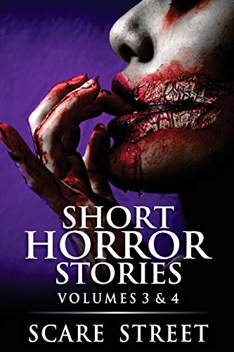 Stock image for Short Horror Stories Volumes 3 & 4: Scary Ghosts, Monsters, Demons, and Hauntings for sale by Lucky's Textbooks
