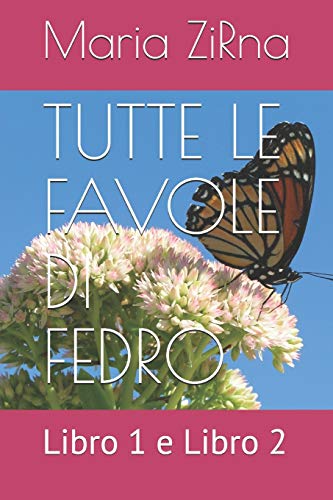 Stock image for TUTTE LE FAVOLE DI FEDRO: Libro 1 e Libro 2 (FAVOLOSA) (Italian Edition) for sale by Lucky's Textbooks