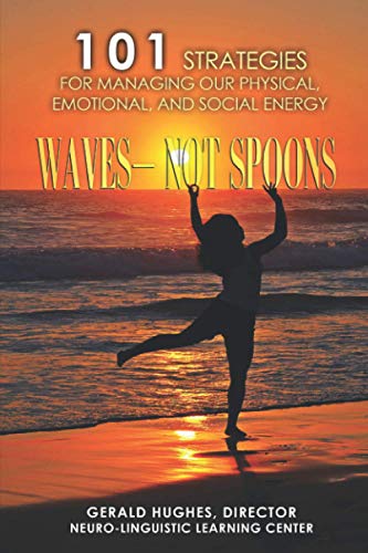 Beispielbild fr Waves "Not Spoons: 101 Strategies for Managing Our Physical, Emotional, and Social Energy zum Verkauf von AwesomeBooks