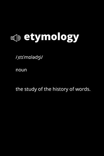 Imagen de archivo de Etymology: the study of the history of words.: Etymology Notebook Journal (Science Notebooks and Journals) a la venta por Revaluation Books