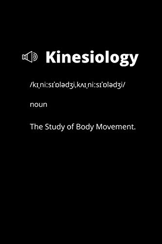Imagen de archivo de Kinesiology: The Study of Body Movement: Kinesiology Writing and Drawing Notebook Journal (Science Notebooks and Journals) a la venta por Revaluation Books