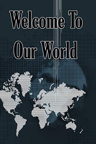 9781679153747: Welcome to Our World