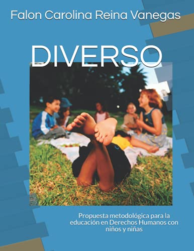 Stock image for DIVERSO: Propuesta metodolgica para la educacin en Derechos Humanos con nios y nias (Spanish Edition) for sale by Lucky's Textbooks